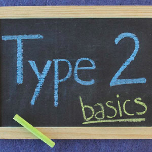 Type 2 basics written on chalkboard